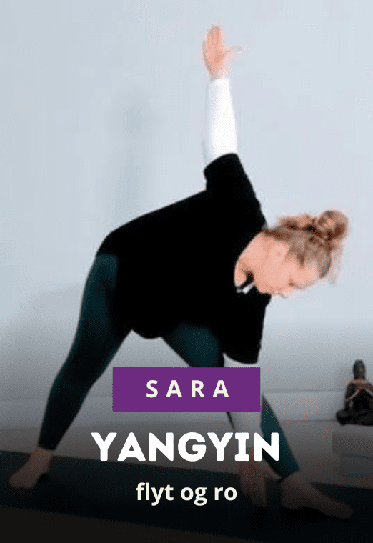 YangYin “flyt og ro” med Sara